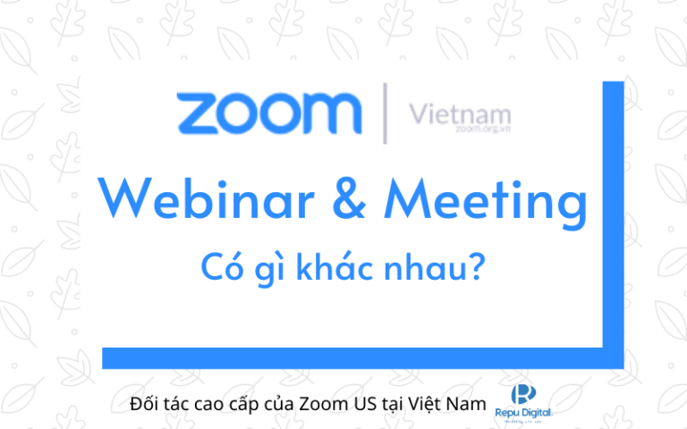 Read more about the article So sánh Zoom Webinar và Zoom Meeting Pro