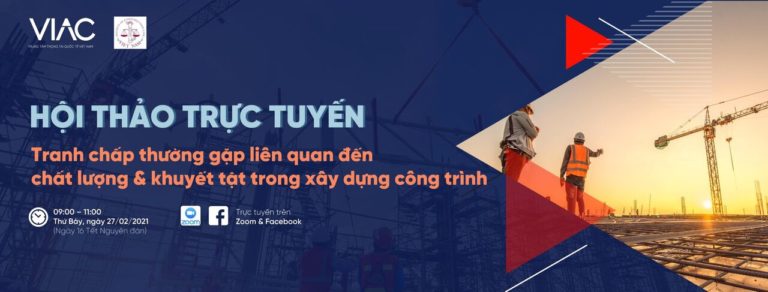 Read more about the article VIAC lựa chọn Zoom Webinar tổ chức Hội thảo trực tuyến: “Tranh chấp thường gặp liên quan đến chất lượng và khuyết tật trong xây dựng công trình”