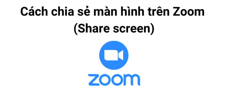 Read more about the article Cách chia sẻ màn hình trên Zoom (Share screen)