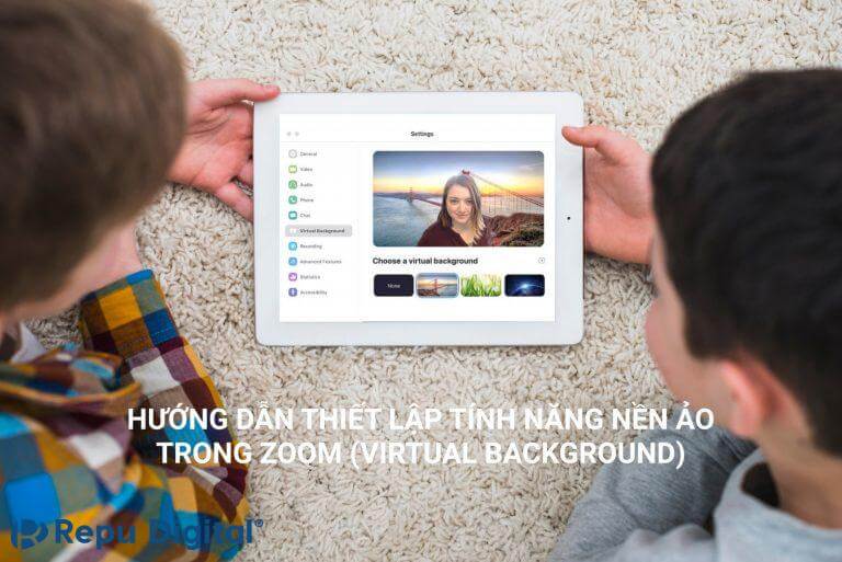 Read more about the article Hướng dẫn thiết lập tính năng nền ảo trong Zoom (Virtual Background)