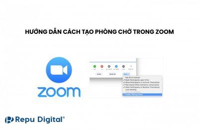 Read more about the article Hướng dẫn cách tạo và tắt chế độ phòng chờ trong Zoom