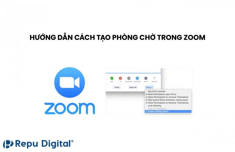 Read more about the article Hướng dẫn cách tạo và tắt chế độ phòng chờ trong Zoom