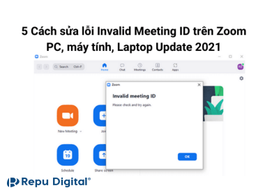 5 Cách sửa lỗi Invalid Meeting ID trên Zoom PC, máy tính, Laptop Update 2021