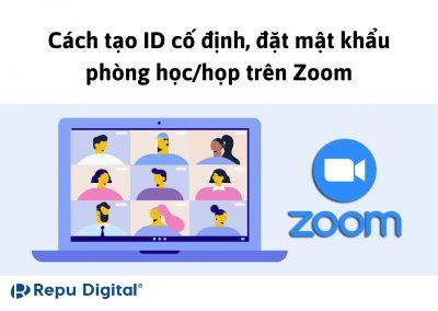 Read more about the article Cách tạo ID cố định, đặt mật mã cuộc họp Zoom