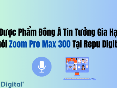 Dược Phẩm Đông Á Tin Tưởng Gia Hạn Gói Zoom Pro Max 300 Tại Repu Digital